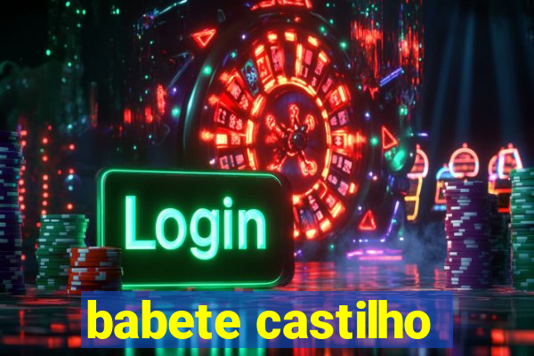 babete castilho